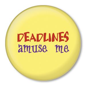 DEADLINES AMUSE ME pin funny button badge writer artist  